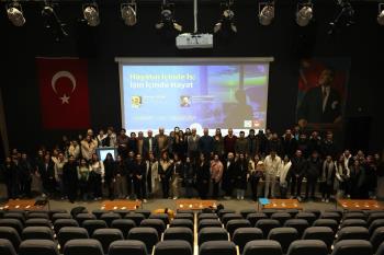 “Hayatın İçinde İş; İşin İçinde Hayat” Konferansı Gerçekleştirildi