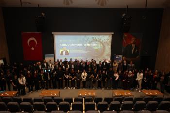 Üniversitemizde “Kamu Diplomasisi ve İletişim” Konulu Konferans Düzenlendi