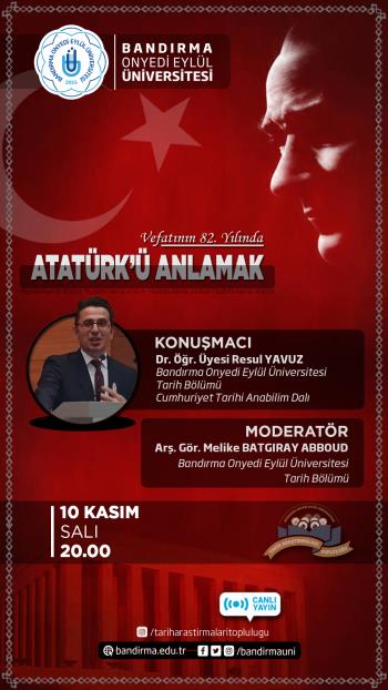 Tarih Araştırmaları Topluluğumuz Tarafından 10 Kasım Atatürk'ü Anma Günü Programı Düzenlendi