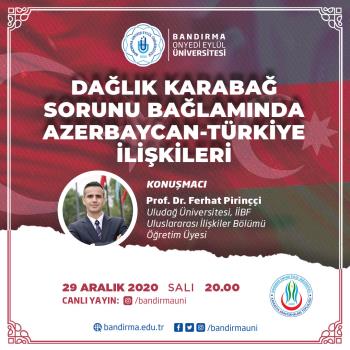 Dağlık Karabağ Sorunu Bağlamında Azerbaycan-Türkiye İlişkileri Söyleşisi Düzenledi
