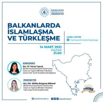 Tarih Araştırmaları Topluluğumuz Tarafından "Balkanlarda İslamlaşma ve Türkleşme" Konulu Söyleşi Düzenlendi